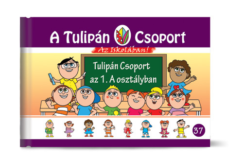 37. rész - Tulipán Csoport az 1.A osztályban